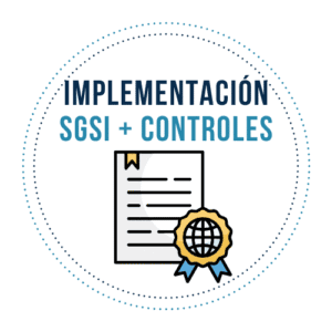 Implementación SGSI + Controles de Seguridad