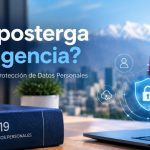 La Ley 21.719 se Posterga: Qué Cambia, Qué No y Qué Hacer Ahora